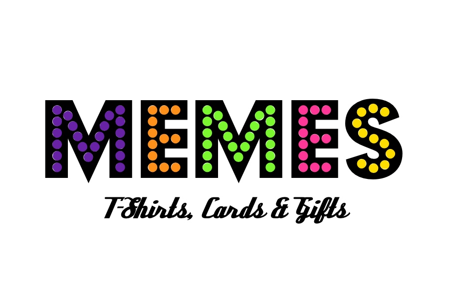 Meme T-Shirts, Cards and Gifts